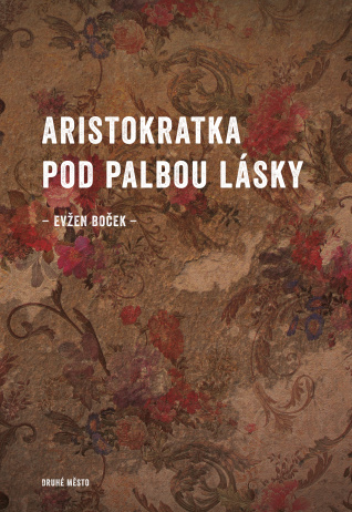 Aristokratka pod palbou lásky