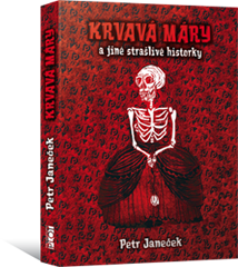 Krvavá Máry a jiné strašlivé historky