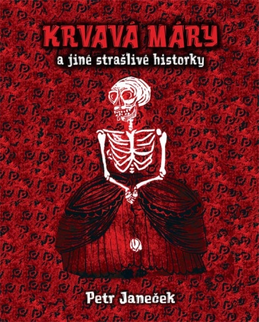 Krvavá Máry a jiné strašlivé historky