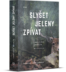 Slyšet jeleny zpívat